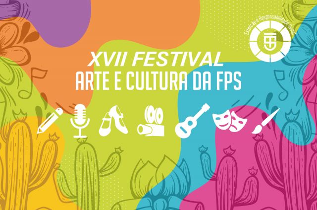 Festival de Arte e Cultura FPS - XVII edição