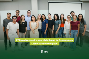 FPS realiza aula inaugural do Grupo de Pesquisa em Ciências Odontológicas -N