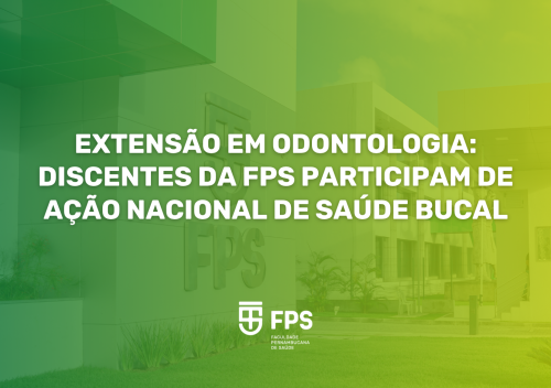 Discentes da FPS participam de ação nacional de saúde bucal