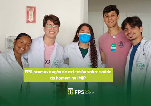 FPS promove ação de extensão sobre saúde do homem no IMIP