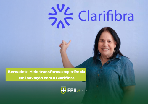 Bernadete Melo transforma experiência em inovação com o Clarifibra