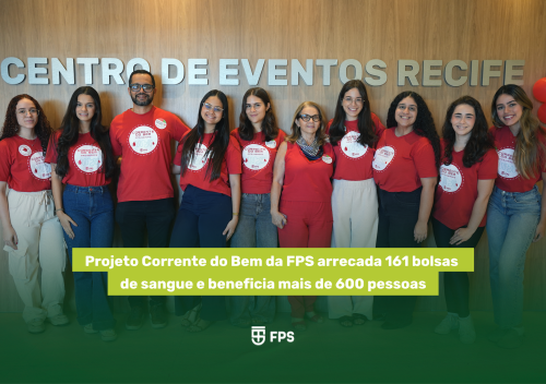 Projeto Corrente do Bem da FPS arrecada 161 bolsas de sangue e beneficia mais de 600 pessoas